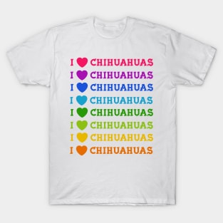 I Love Chihuahuas T-Shirt